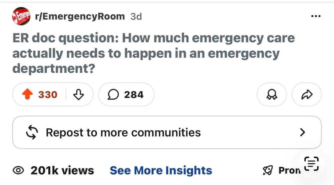 Reddit post in r/EmergencyRoom asking how much emergency care actually needs to happen in an emergency department — 201k views, 330 upvotes, 284 comments
